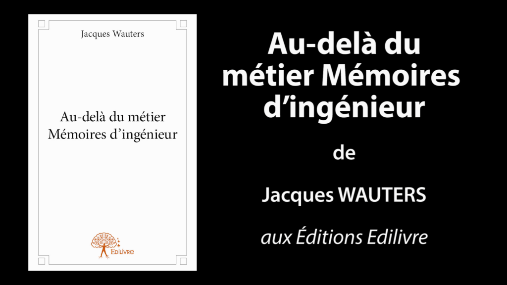 Bande-annonce de «Au-delà du métier Mémoires d’ingénieur» de Jacques Wauters