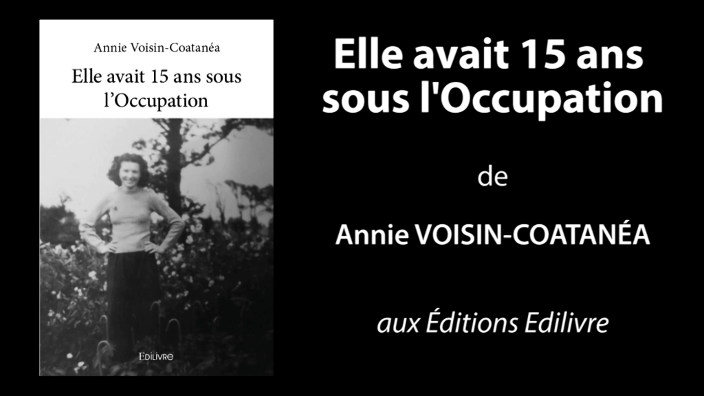 Bande-annonce de «Elle avait 15 ans sous l’Occupation» de Annie Voisin-Coatanéa