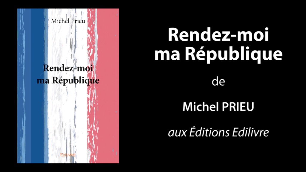 Bande-annonce de «Rendez-moi ma République» de Michel Prieu