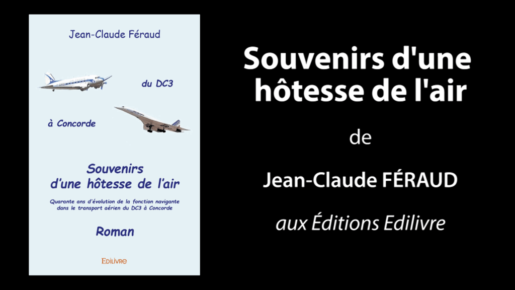 Bande-annonce de «Souvenirs d’une hôtesse de l’air» de Jean-Claude Féraud