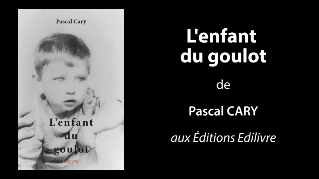Bande-annonce de «L’Enfant du goulot» de Pascal Cary