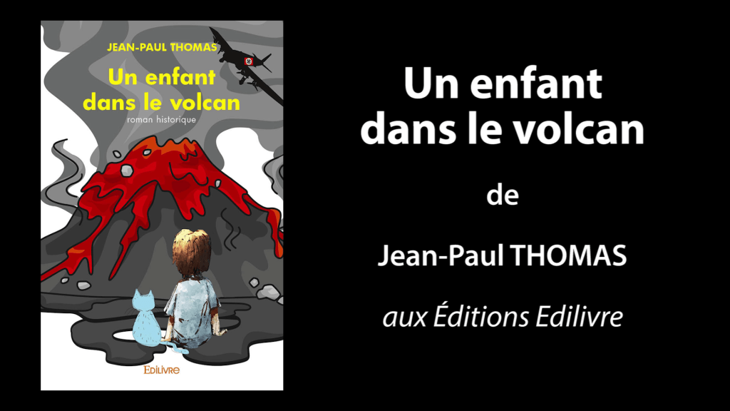Bande-annonce de «Un enfant dans le volcan» de Jean-Paul THOMAS