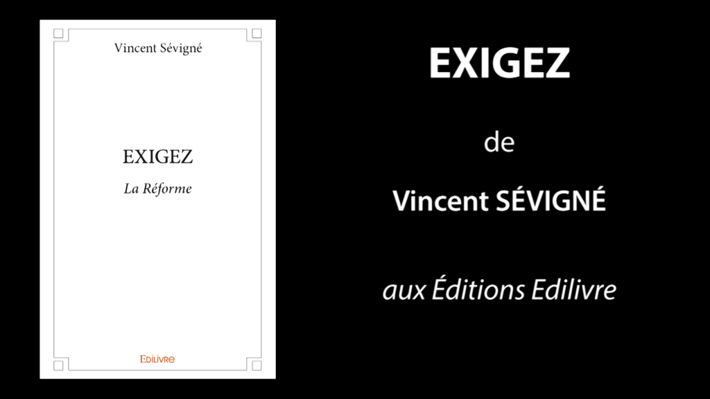 Bande-annonce de «EXIGEZ» de Vincent Sévigné