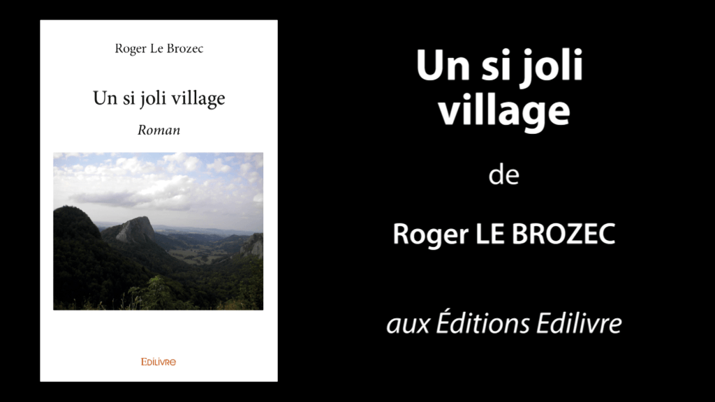 Bande-annonce de «Un si joli village» de Roger Le Brozec