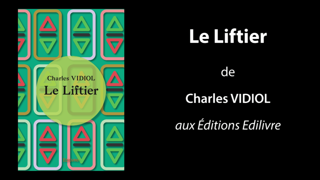 Bande-annonce de «Le Liftier» de Charles VIDIOL