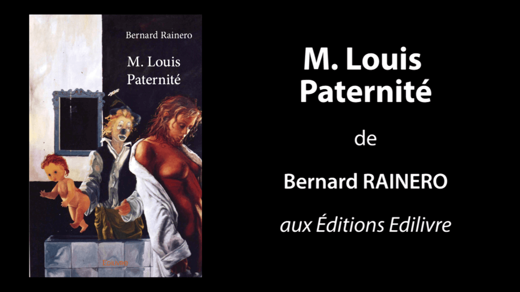 Bande-annonce de «M. Louis Paternité» de Bernard Rainero