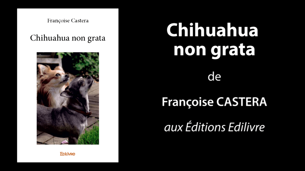 Bande-annonce de «Chihuahua non grata» de Françoise Castera