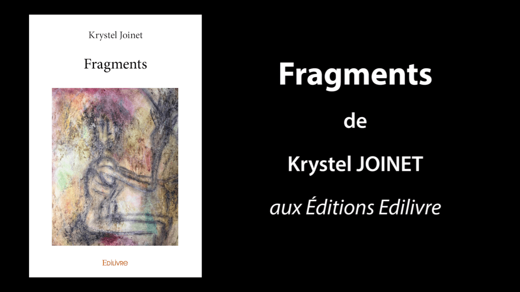 Bande-annonce de «Fragments» de Krystel Joinet