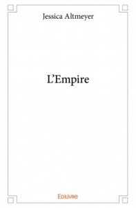 Jessica ALTMEYER - L'Empire -edilivre