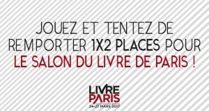 Participez à notre jeu-concours Livre Paris 2017 !