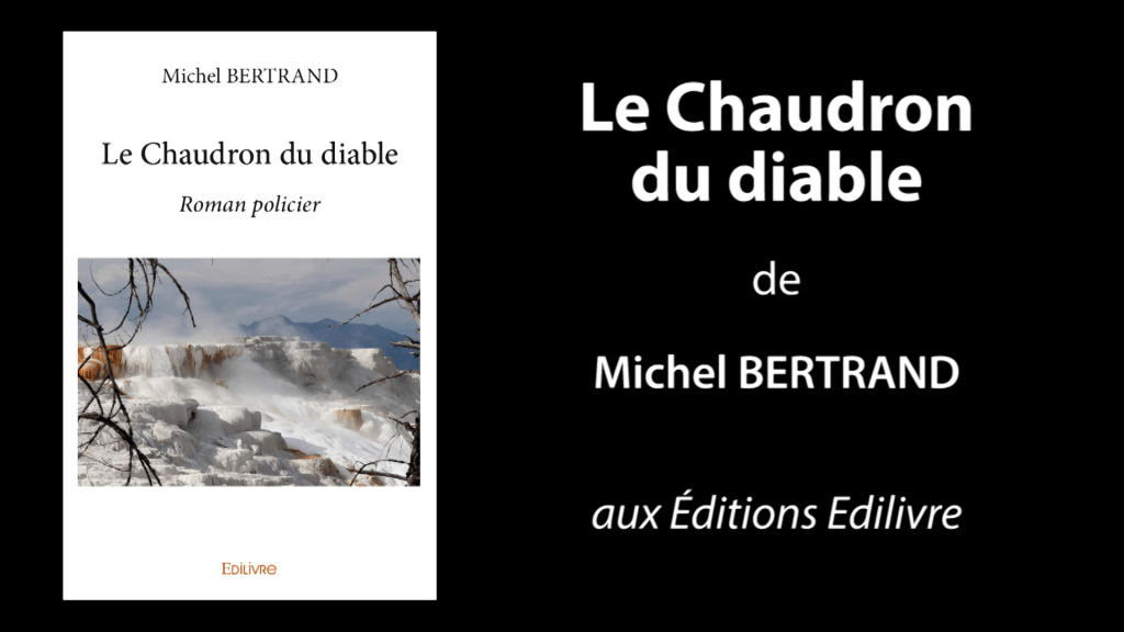 Bande-annonce de «Le Chaudron du diable» de Michel BERTRAND