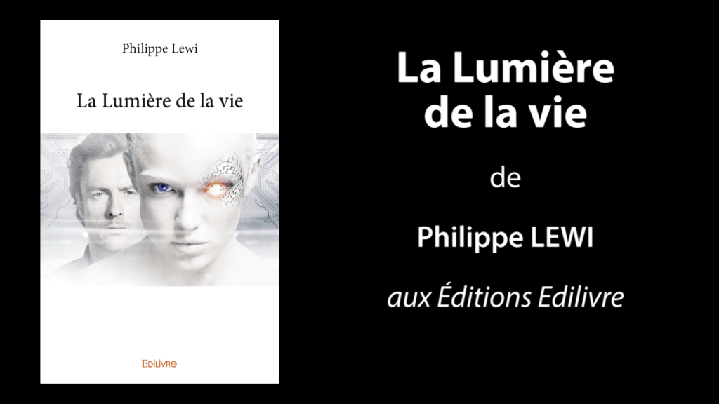 Bande-annonce de «La Lumière de la vie» de Philippe Lewi