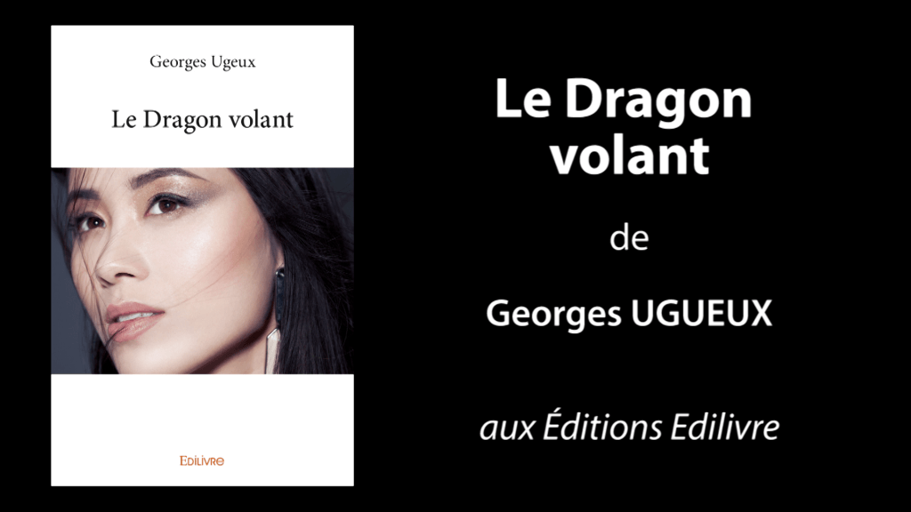Bande-annonce de «Le Dragon volant» de Georges Ugeux