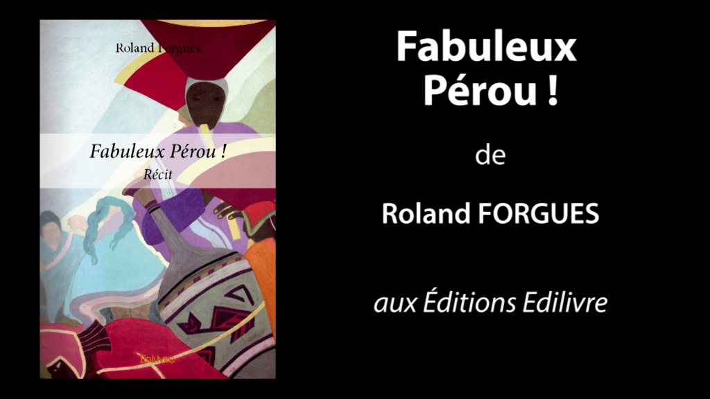 Bande-annonce de «Fabuleux Pérou !» de Roland Forgues
