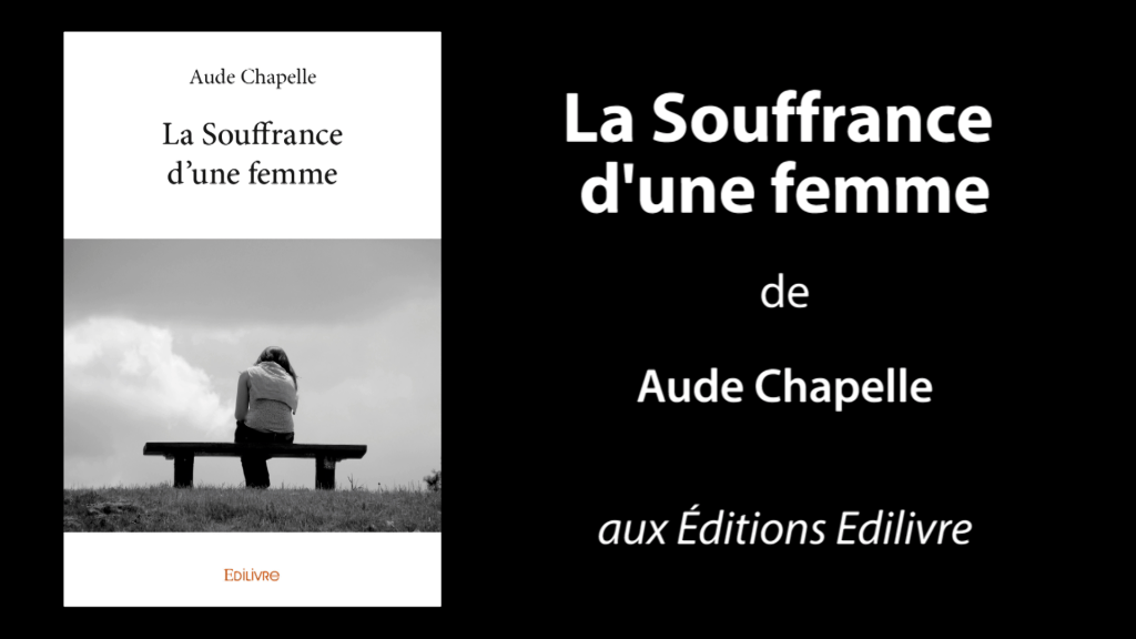 Bande-annonce de «La Souffrance d’une femme» de Aude Chapelle
