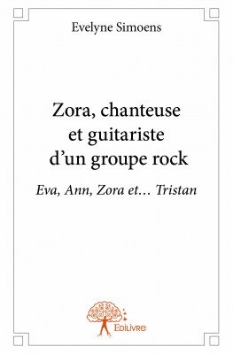 Rencontre avec Evelyne Simoens, auteur de « Zora, chanteuse et guitariste d’un groupe rock »