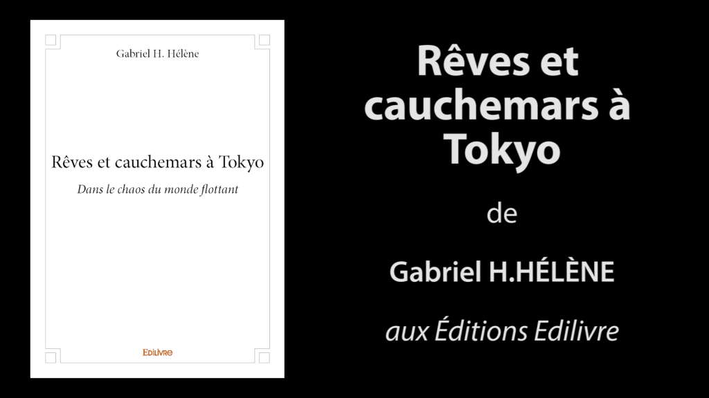 Bande-annonce de «Rêves et cauchemars à Tokyo» de Gabriel H. Hélène