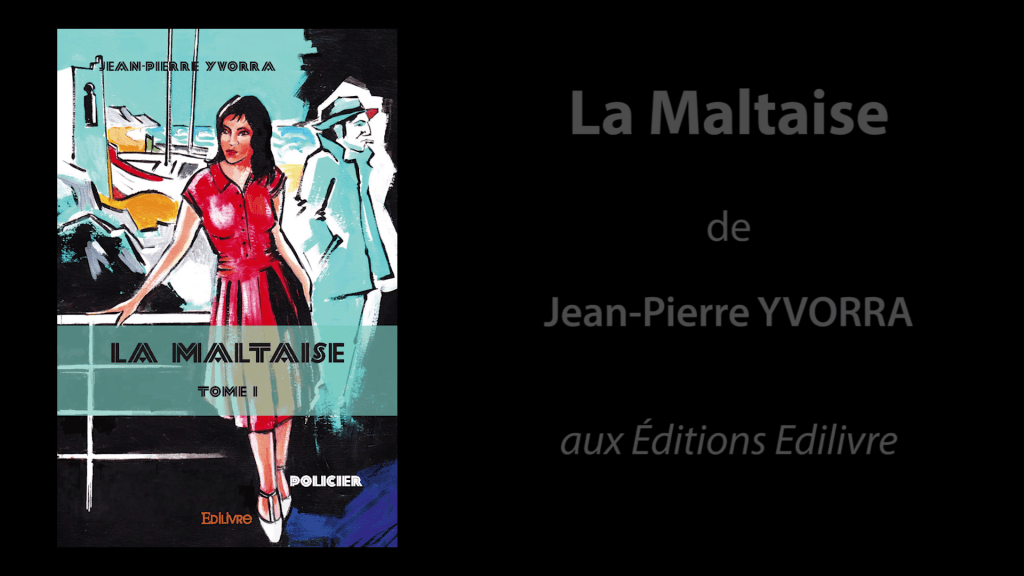 Bande-annonce de «La Maltaise – Tome 1» de Jean-Pierre Yvorra