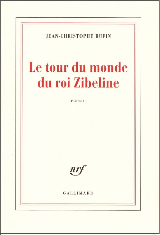 Jean-Christophe Rufin, Le Tour du monde du roi Zibeline