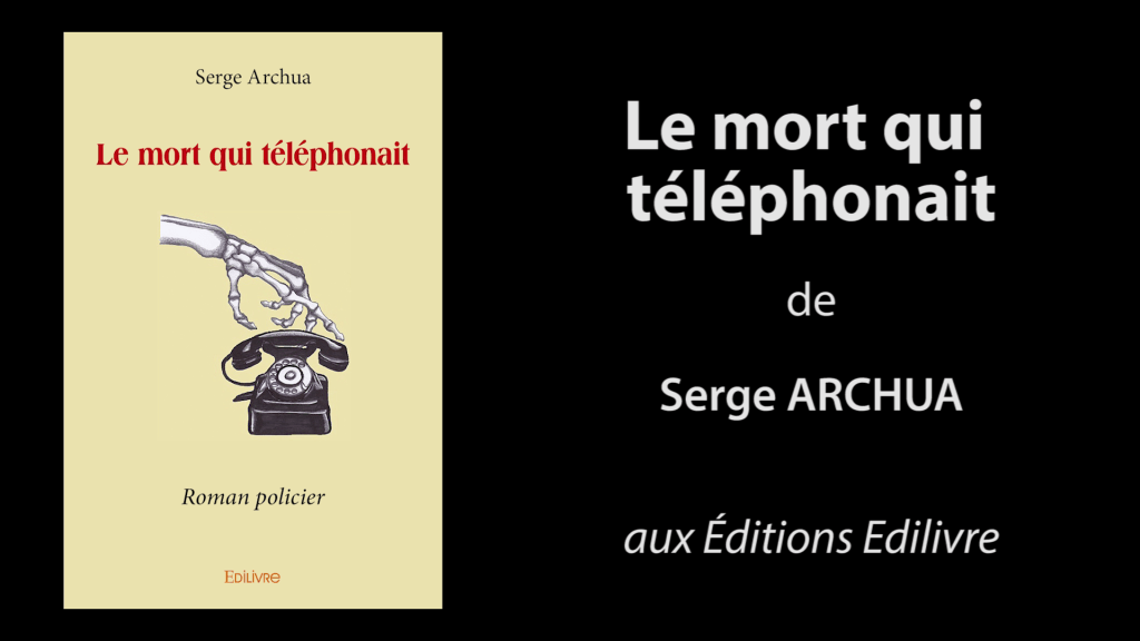 Bande-annonce de «Le mort qui téléphonait» de Serge Archua