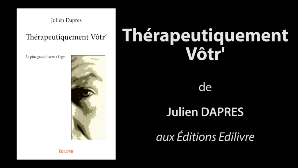 Bande-annonce de «Thérapeutiquement Vôtr’» de Julien Dapres