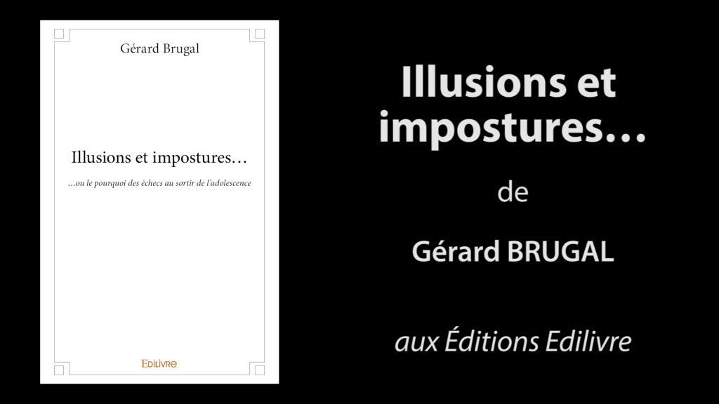 Bande-annonce de «Illusions et impostures…» de Gérard Brugal