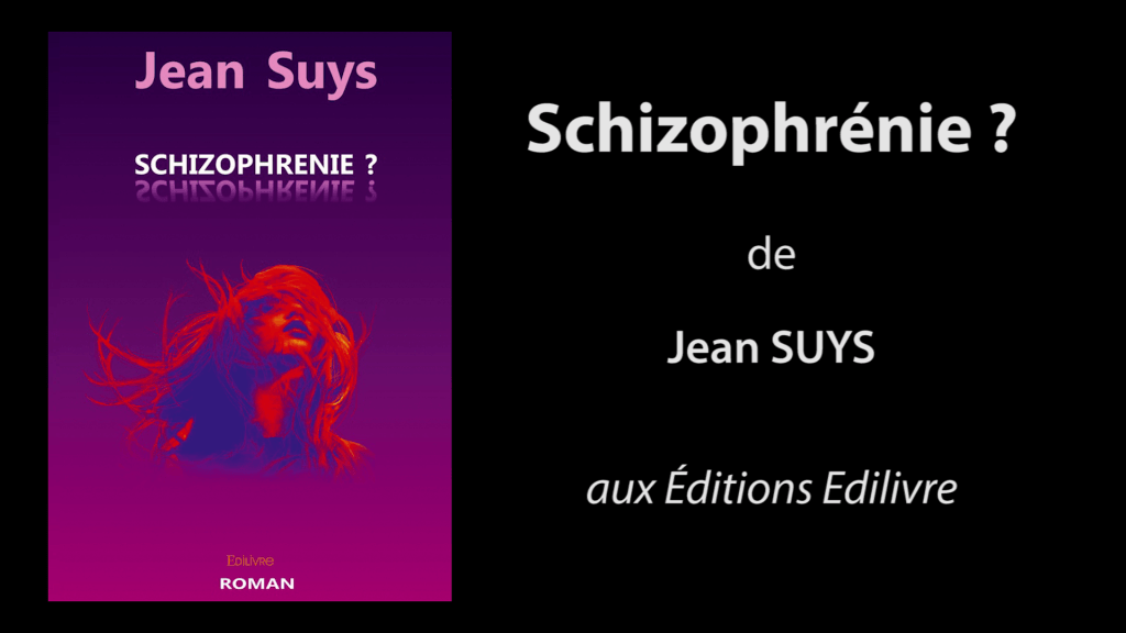 Bande-annonce de «Schizophrénie ?» de Jean Suys