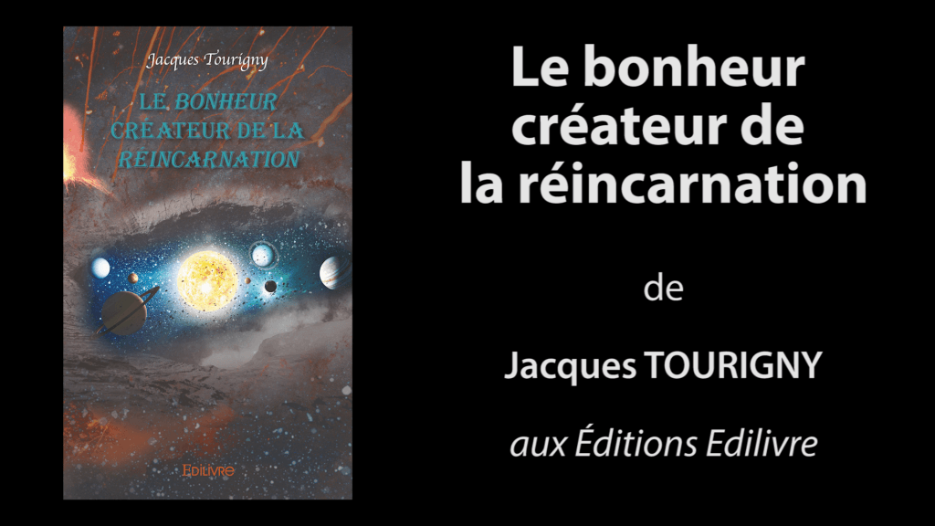 Bande-annonce de «Le BONHEUR créateur de la RÉINCARNATION» de Jacques Tourigny