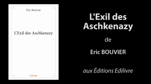 bande_annonce_l_exil_des_aschkenazy_Edilivre