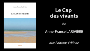 Bande-annonce de «Le cap des vivants» de Anne-France Larivière