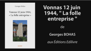 Bande-annonce de « Vonnas 12 juin 1944, « La folle entreprise » » de Georges Bohas