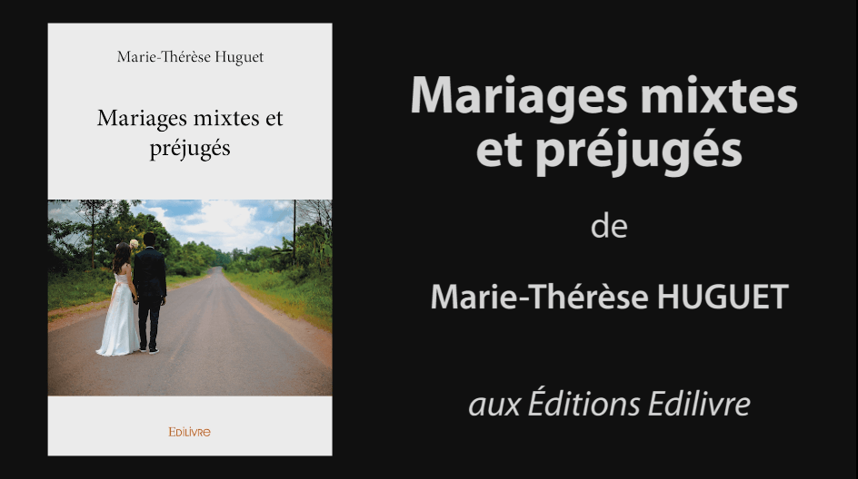 Bande-annonce de « Mariages mixtes et préjugés » de Marie-Thérèse Huguet