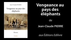 Bande-annonce de « Vengeance au pays des éléphants » de Jean-Claude PIERRE