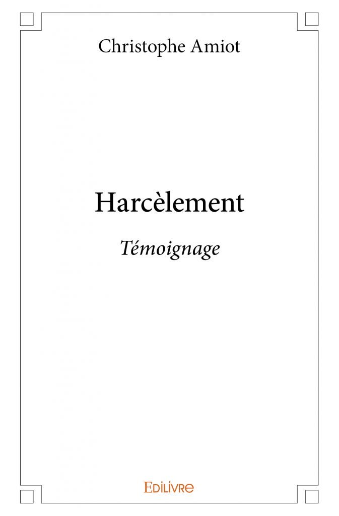 Bande-annonce « Harcèlement » de Christophe Amiot aux Éditions Edilivre