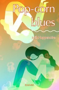 Rencontre avec Joël Huppenoire , auteure de « Pop-corn blues »