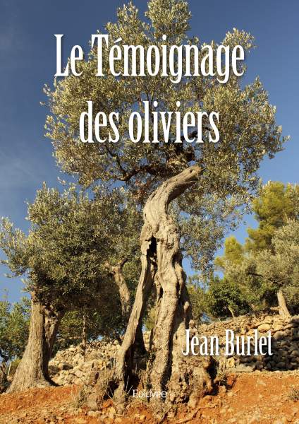 Rencontre avec Jean Burlet auteur de « Le Témoignage des oliviers »