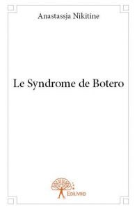 Rencontre avec ANA NIKITINE, auteure de “ Syndrome de Botero”.