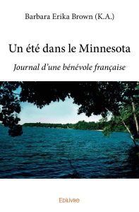 Rencontre avec Barbara Erika Brown (K.A.), auteur de « Un été dans le Minnesota : journal d’une bénévole française ».