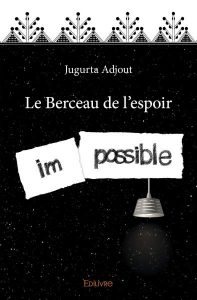 Rencontre avec Adjout Jugurta, auteur de « Le Berceau de l’espoir »