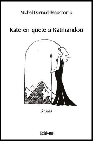 Kate en quête à Katmandou Daviaud Michel