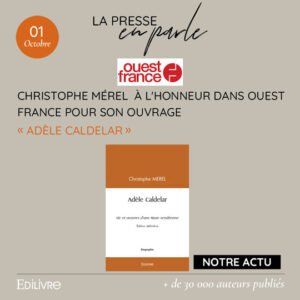 Christophe Mérel dans Ouest France pour son ouvrage «Adèle Caldelar»