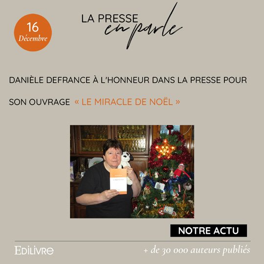 Danièle Defrance à l’honneur dans la presse pour son ouvrage « Le Miracle de Noël »