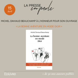 Michel Daviaud Beauchamp à l’honneur dans la presse pour son ouvrage « La bonne aventure en mode Dior »