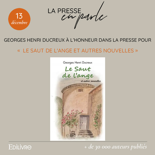 Georges Henri Ducreux à l’honneur dans la presse pour son ouvrage « Le Saut de l’ange et autres nouvelles »