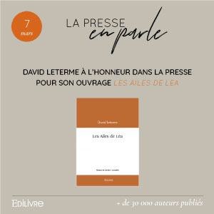 David Leterme à l’honneur dans la presse, pour son ouvrage « Les Ailes de Léa»