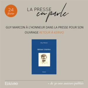 Guy Marcon à l’honneur dans la presse avec Ouest France, pour son ouvrage « Retour à Kerivo »
