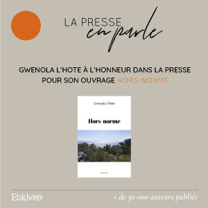 Gwénola L’Hôte à l’honneur dans la presse, pour son ouvrage « Hors-norme »