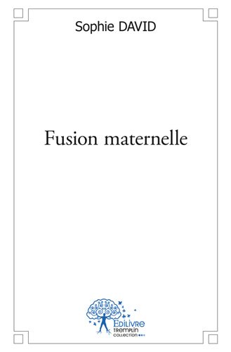 Fusion maternelle