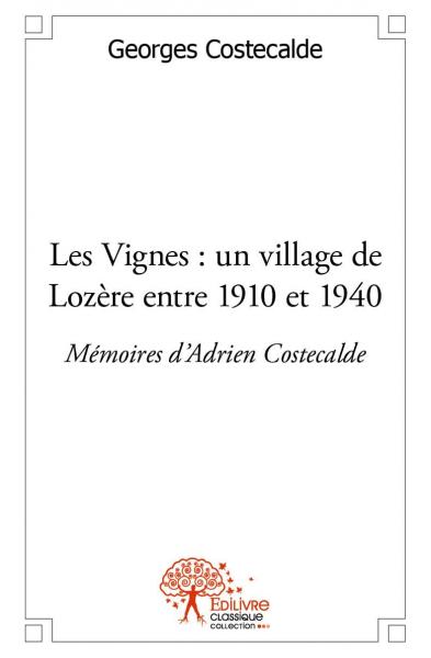 Les Vignes : un village de Lozère entre 1910 et 1940.