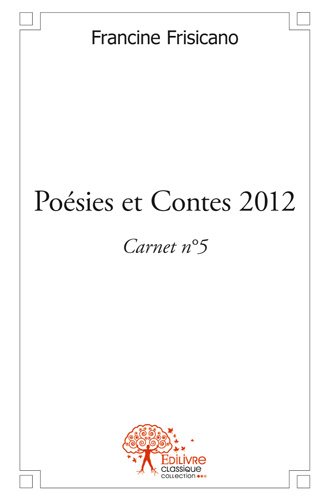 Poésies et Contes 2012 - carnet n°5